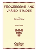 Progressive & Varied Etudes by Gee Harry for Saxophone Method