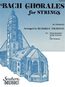 Bach Chorales For Strings by Bach Johann Sebastian - Thurston Robert E - for Full Score