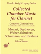 Collected Chamber Music for Clarinet by Beethoven Mozart Weber - Sloane Ethan - for Clarinet