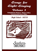 Songs For Sight Singing-HS SATB-Vol 3 by Siltman Bobby - Munn Vivian - for Sightreading (HS SATB 3)