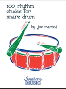100 Rhythm Etudes For Snare Drum by Maroni Joe for Snare Drum Method