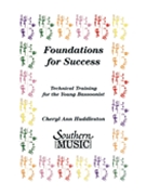 Foundations For Success by Huddleston Cheryl for Bassoon Method