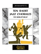 10 Short Jazz Chorales by Mahaffey Jim for Jazz Ensemble