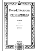 The Easter Symphony by Holsinger David for Vocal Scor