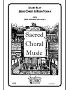 Jesus Christ Is Risen Today by Riley Shari for SATB