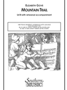 Mountain Trail by Gove Elizabeth for SATB