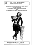 Come O Come My Life's Delight by Leininger Jim for SATB