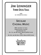 3 Dog Tails by Leininger Jim for SATB