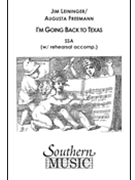 I'm Going Back To Texas by Leininger Jim for SSA