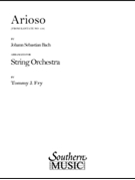 Arioso From Cantata #156 by Bach Johann Sebastian - Fry T - for String Orchestra