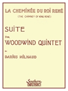 Chimney Of King Rene by Milhaud Darius for Woodwind Quintet