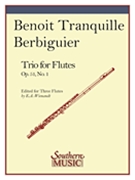 Trio #1 Opus 51 by Berbiguier Benoit - Wienandt Elwyn - for Flute Trio
