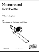 Nocturne & Rondolette by Shepherd Willard for Trombone and Piano