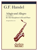 Adagio & Allegro From Sonata #1 by Handel George Frideric - Gee Harry - for Alto Saxophone and Piano