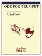 Ode For Trumpet by Reed Alfred for Trumpet and Piano