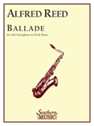 Ballade by Reed Alfred for Alto Saxophone and Piano