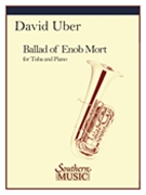 Ballad of Enob Mort by Uber David for Tuba