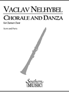 Chorale & Danza by Nelhybel Vaclav for 10 Clarinets ((Eb cl 6 b-flat cl alto cl 2 bass cl Eb contralto cl (opt) b-flat contrabass cl(opt)))