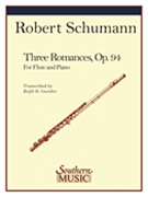 3 Romances Opus 94 by Schumann Robert - Guenther Ralph - for Flute and Piano