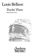 Tea For Three by Bellson Louie for Snare Drum