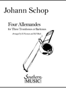 4 Allemandes by Schop J - Voxman and Block - for Trombone Trio