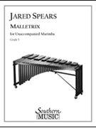 Malletrix by Spears Jared for Marimba Solo