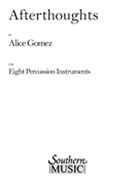 Afterthoughts by Gomez Alice for Percussion Choir