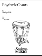 Rhythmic Chants by Rife Marilyn for Timpani Solo