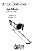 Ave Maria by Bruckner Anton - Yeo Douglas - for Trombone Choir