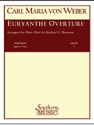 Euryanthe Overture by Weber Carl Maria von - Thurston Richard E - for Flute Choir