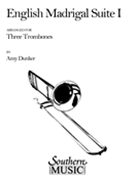 English Madrigal Suite 1 by Weelkes Thomas - Dunker Amy - for Trombone