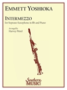 Intermezzo For Soprano Saxophone by Yoshioka Emmett - Pittel Harvey - for Sop Sax