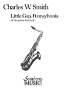 Little Gap Pennsylvania by Smith Charles W - Misc Ww.en Uil1 - No Bass Sax for Saxophone Sextet (Set A)