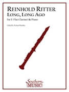 Long Long Ago Fantasie Opus 12 by Ritter Reinhold - Shanley Richard - for Eb Clarinet and Piano