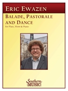 Ballade Pastorale & Dance by Ewazen Eric for Instrument Duet