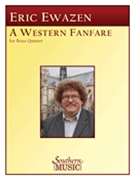 Western Fanfare by Ewazen Eric for Brass Quintet