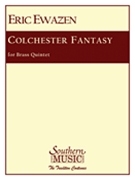 Colchester Fantasy by Ewazen Eric for Brass Quintet