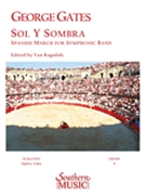 Sol Y Sombra by Gates George - Ragsdale Van - for Concert March