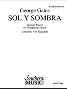 Sol Y Sombra by Gates George - Ragsdale Van - for Conductor Score
