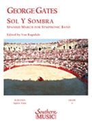 Sol Y Sombra by Gates George - Ragsdale V - for Full Score