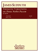 Dona Nobis Pacem Thematic Variations by Sudduth James for Concert Band