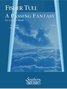 Passing Fantasy by Tull Fisher for Concert Band
