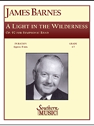 Light In The Wilderness by Barnes J for Concert Band