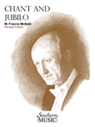 Chant & Jubilo by McBeth W Francis for Concert Band (Revised 1 / 16 / 97)