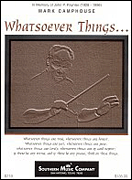 Whatsoever Things by Camphouse Mark for Concert Band