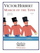 March of the Toys by Herbert Victor - Rogers Mark - for Full Score