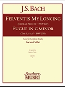 Fervent Is My Longing Fugue In G Minor by Bach Johann Sebastian - Cailliet Lucien - for Concert Band