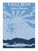 Eagle Bend by Barnes J for Concert Band