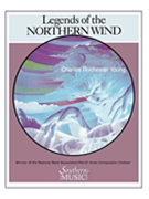 Legends Of The Northern Winds by Young C R for Concert Band