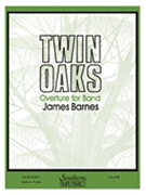 Twin Oaks by Barnes J for Concert Band
